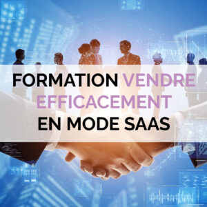 Vendre efficacement en mode saas